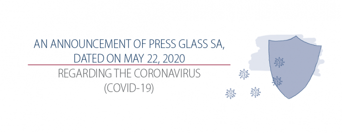 PRESS GLASS SA – an announcement dated on May 22 2020